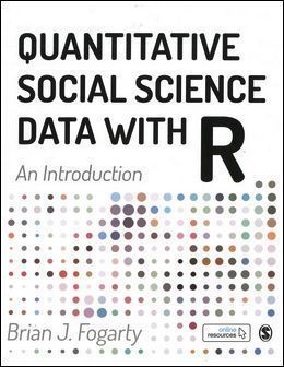 Quantitative Social Science Data with R: An Introduction