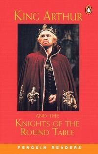 Penguin 2 (Elementary): King Arthur and The Knights of The RoundTable