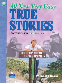 All New Very Easy True Stories: A Picure-Based First Reader
